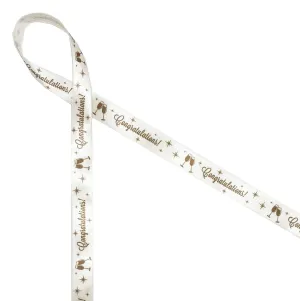 Congratulations Ribbon with champagne glasses in gold ink on 5/8"  antique white White Single Face Satin Ribbon