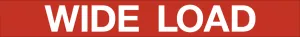 Wide Load Sign White Text on Red Background